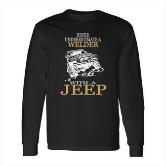 [154] Welder With A Jeep Tshirt Long Sleeve T-Shirt | Favorety DE